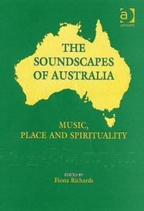 The Soundscapes of Australia : Music, Place and Spirituality
