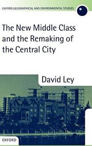 The new middle class and the remaking of the central city