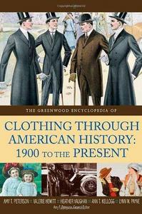 The Greenwood encyclopedia of clothing through American history : 1900 to the present