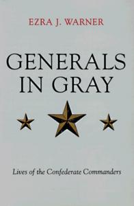 Generals in Gray Lives of the Confederate Commander