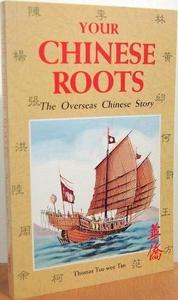 Your Chinese roots : the overseas Chinese story