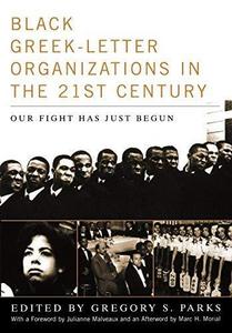 Black Greek-letter Organizations in the Twenty-first Century : Our Fight Has Just Begun