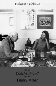 What doncha know? about Henry Miller
