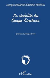 La stabilité du Congo-Kinshasa : enjeux et perspectives