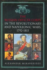 The Russian Officer Corps in the Revolutionary and Napoleonic Wars, 1792-1815