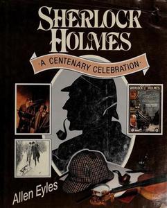Sherlock Holmes : A Centenary Celebration