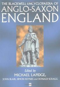 The Blackwell Encyclopaedia of Anglo-Saxon England