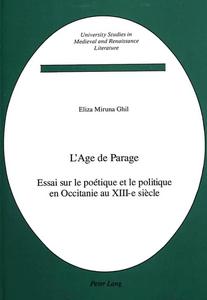 L' âge de parage : essai sur le poétique et le politique en Occitanie au XIIIe siècle