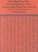 Investigations into the Authenticity of the Chang San-Feng Ch'Uan-Chi: The Complete Works of Chang San-Feng (Faculty of Asian Studies Monographs, 2)