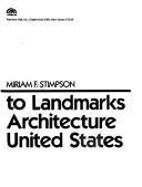 A field guide to landmarks of modern architecture in the United States