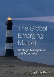 The global emerging market : strategic management and economics