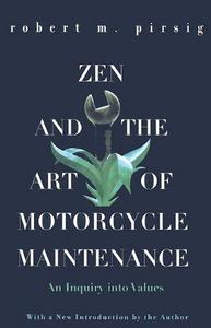 Zen & the Art of Motorcycle Maintenance