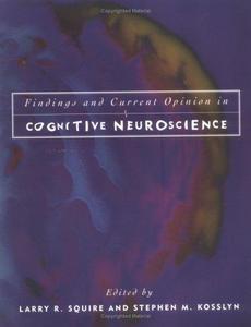 Findings and current opinion in cognitive neuroscience