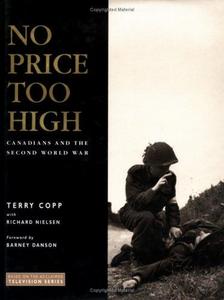 No price too high : Canadians and the Second World War