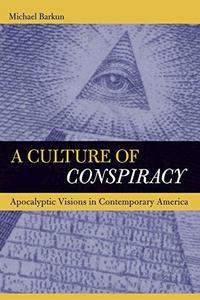 A culture of conspiracy : apocalyptic visions in contemporary America