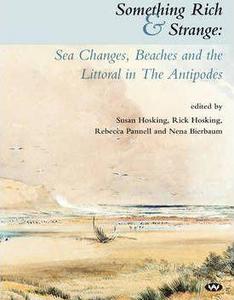 Something Rich and Strange: Sea changes, beaches and the littoral in the Antipodes