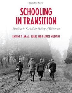 Schooling in Transition: Readings in Canadian History of Education