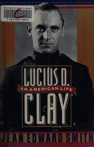 Lucius D. Clay: an American life