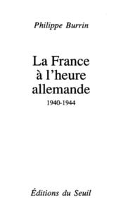 La France à l'heure allemande (1940-1944)
