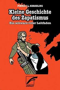 Kleine Geschichte des Zapatismus: Ein schwarz-roter Leitfaden