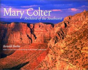 Mary Colter- Architect of the Southwest