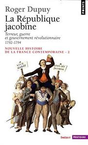 La République jacobine : Terreur, guerre et gouvernement révolutionnaire, 1792-1794
