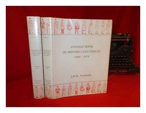 Lineage Book of British Land Forces, 1660-1978: v. 1
