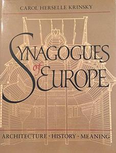 Synagogues of Europe : architecture, history, meaning