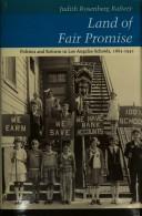 Land of Fair Promise : Politics and Reform in Los Angeles Schools, 1885-1941