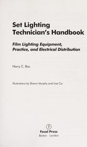 Set Lighting Technician's Handbook : Film Lighting Equipment, Practice and Electrical Distribution