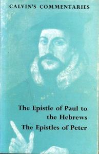 Epistle of Paul the Apostle to the Hebrews and the First and Second Epistles of St.Peter