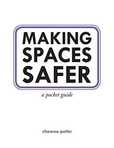 Making Spaces Safer