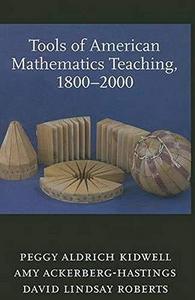 Tools of American mathematics teaching, 1800-2000
