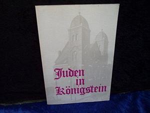 Juden in Königstein : Leben, Bedeutung, Schicksale