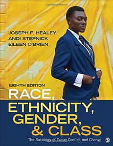 Race, Ethnicity, Gender, and Class : The Sociology of Group Conflict and Change