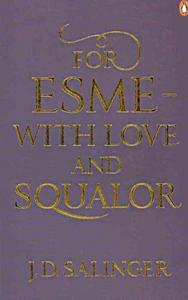 For Esmé - with Love and Squalor