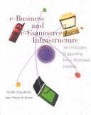 E-business and e-commerce infrastructure: technologies supporting the e-business initiative