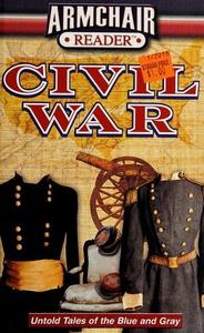 Armchair Reader Civil War : Untold Stories of the Blue and Gray