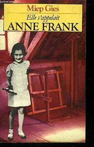Elle s'appelait Anne Frank : l'histoire de la femme qui aida la famille Frank à se cacher