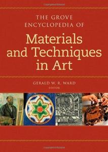 The Grove Encyclopedia of Materials and Techniques in Art