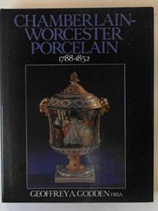Chamberlain-Worcester Porcelain, 1788-1852