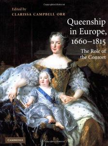 Queenship in Europe, 1660-1815