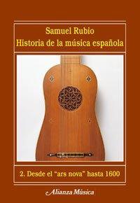 Historia de la música española. 2, Desde el "ars nova" hasta 1600