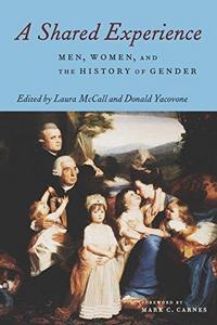 A Shared Experience : Men, Women, and the History of Gender