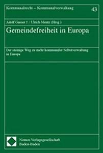 Gemeindefreiheit in Europa der steinige Weg zu mehr kommunaler Selbstverwaltung in Europa