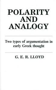 Polarity and analogy : two types of argumentation in early greek thought
