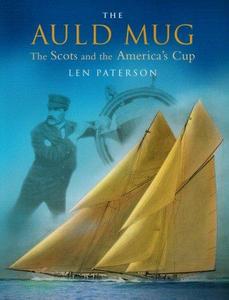 The Auld Mug : The Scots and the America's Cup