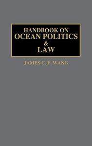 Handbook on Ocean Politics & Law