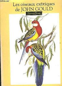 Les oiseaux exotiques de John Gould