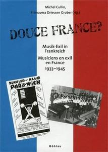 Douce France ? : Musik-Exil in Frankreich, 1933-1945